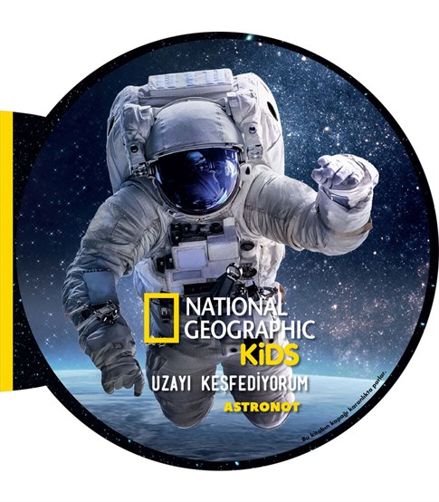 National Geographic Kids - Uzayı Keşfediyorum Astronot